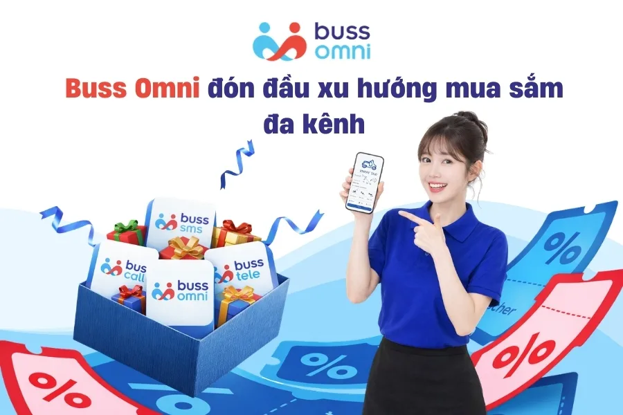 Buss Omni đón đầu xu hướng mua sắm đa kênh cho doanh nghiệp