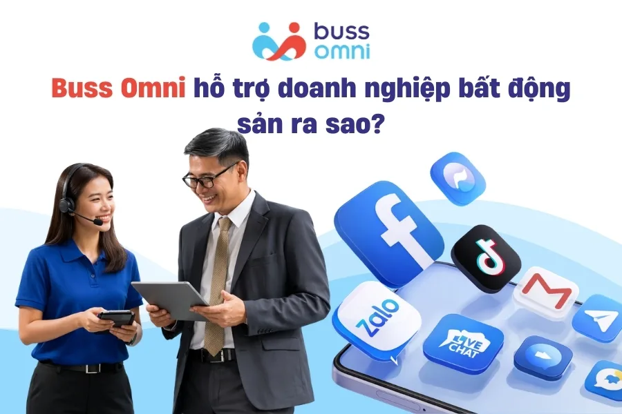 Buss Omni hỗ trợ doanh nghiệp bất động sản ra sao