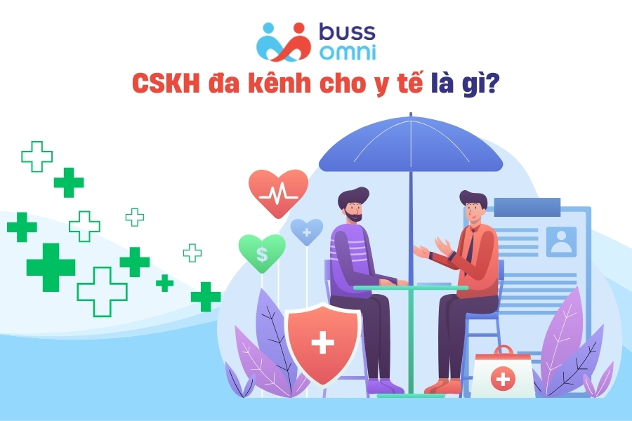 CSKH đa kênh cho y tế là gì