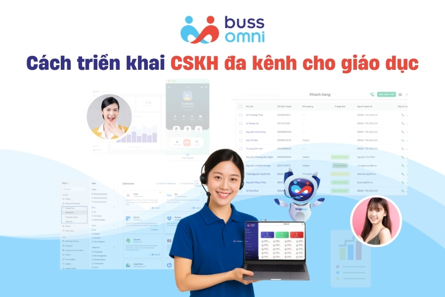 Cách triển khai CSKH đa kênh cho giáo dục