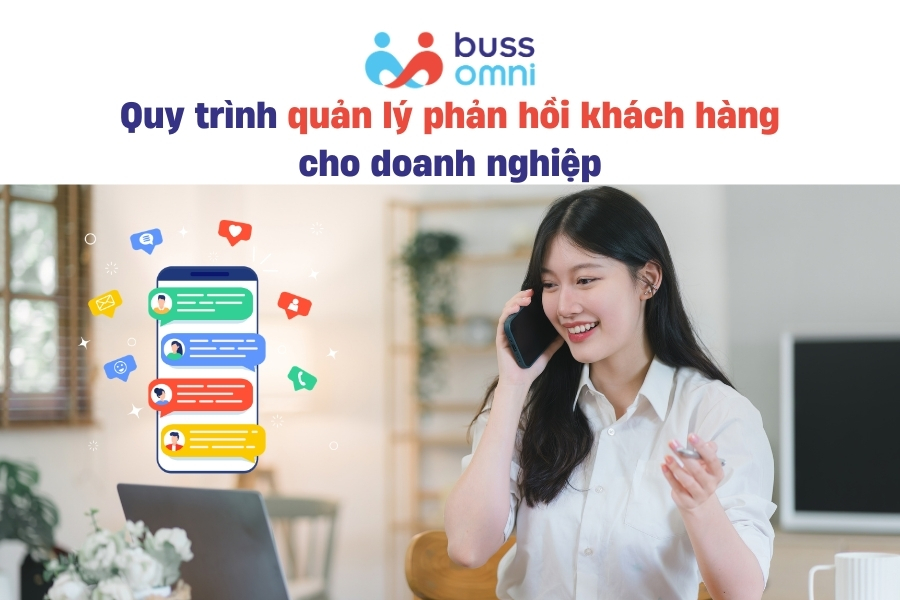 Quy trình quản lý phản hồi khách hàng cho doanh nghiệp