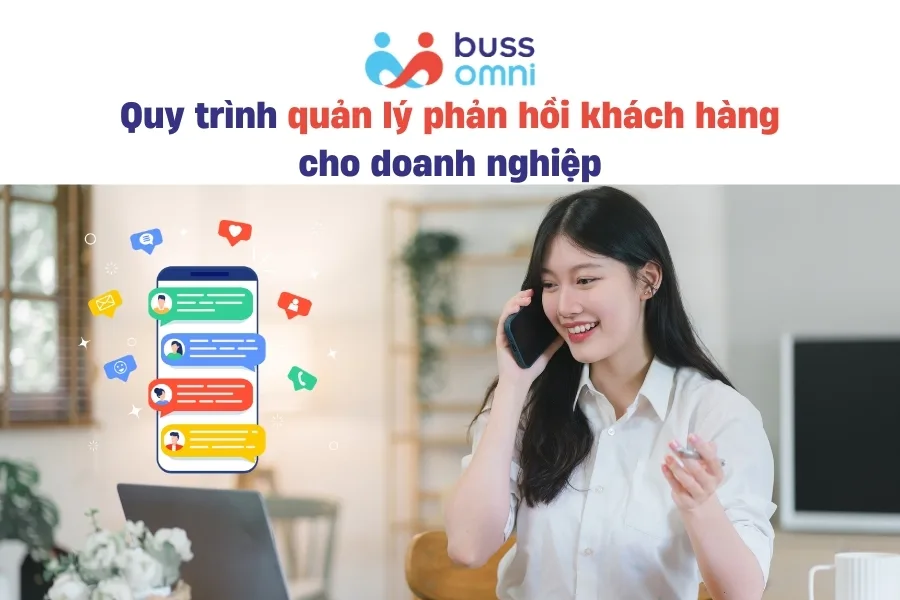 Quy trình quản lý phản hồi khách hàng cho doanh nghiệp