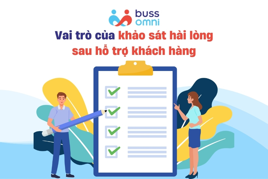 Vai trò của khảo sát hài lòng sau hỗ trợ khách hàng