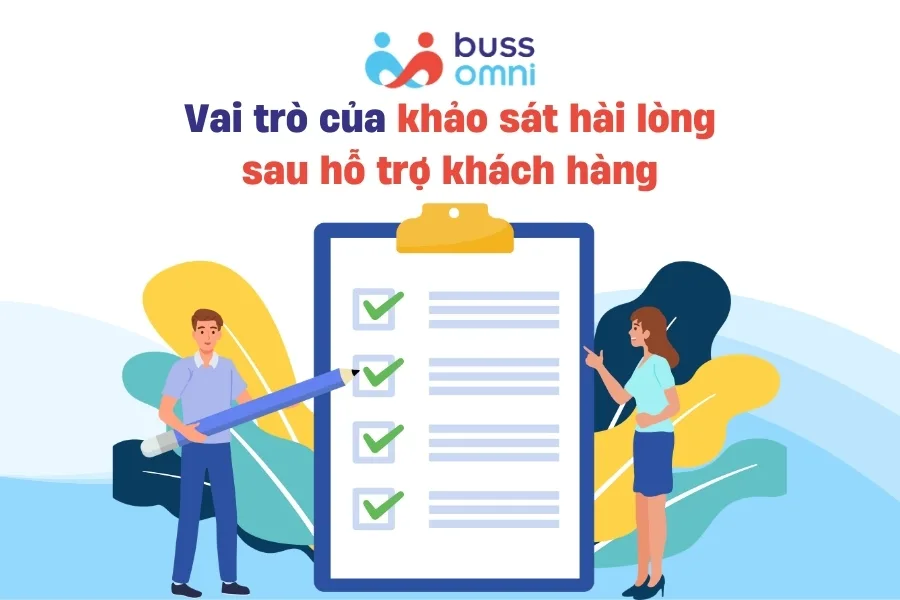 Vai trò của khảo sát hài lòng sau hỗ trợ khách hàng