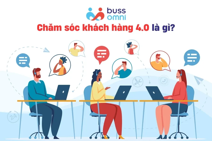 Chăm sóc khách hàng 4.0 là gì