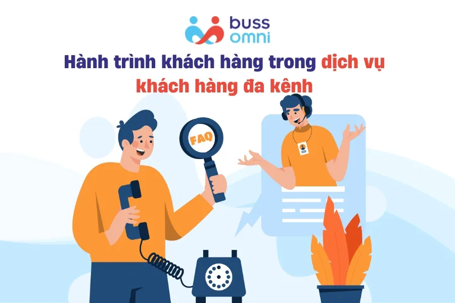 Hành trình khách hàng trong dịch vụ khách hàng đa kênh