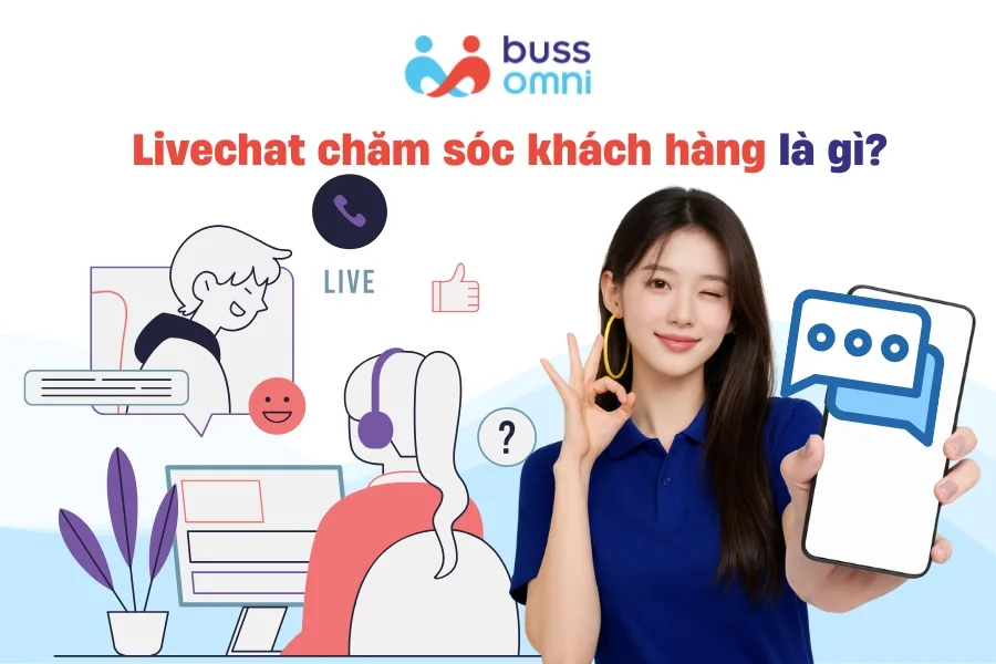 Livechat chăm sóc khách hàng là gì
