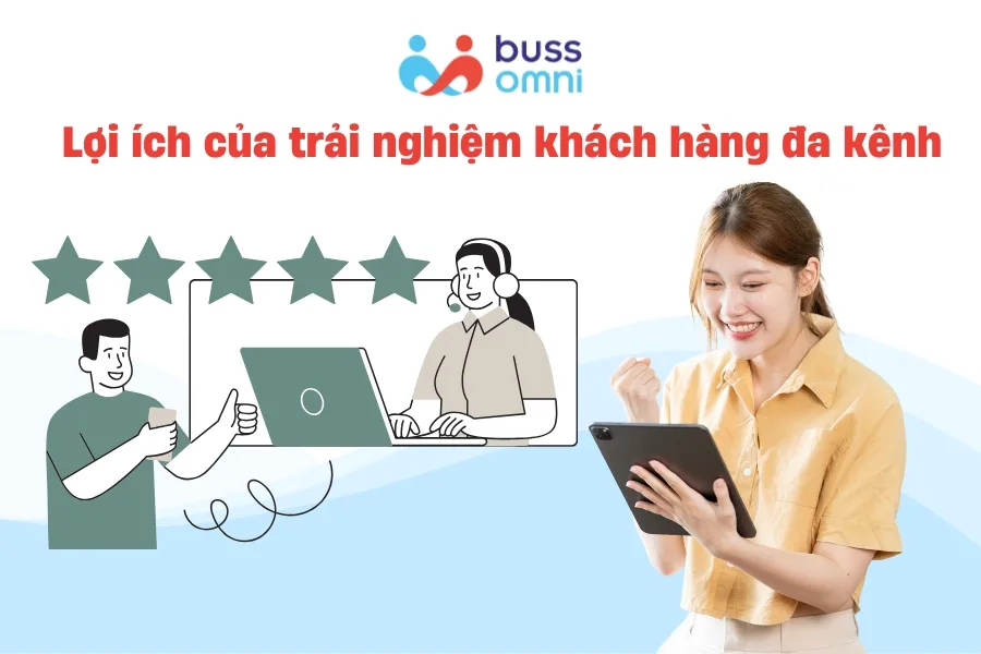 Lợi ích của trải nghiệm khách hàng đa kênh