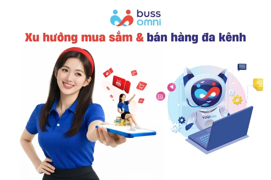 Xu hướng mua sắm & bán hàng đa kênh