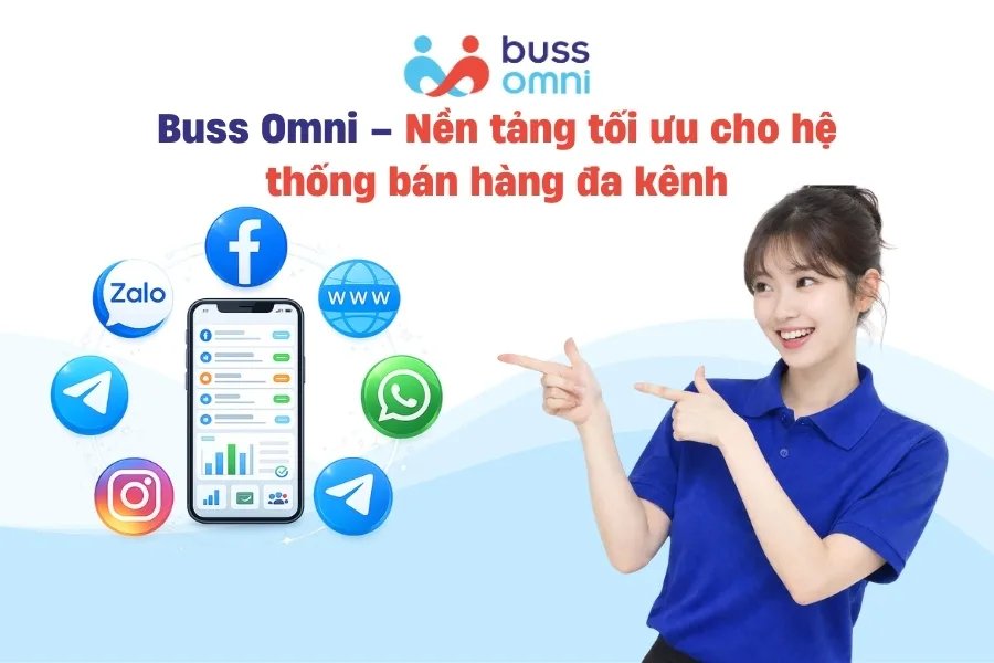 Buss Omni – Nền tảng tối ưu cho hệ thống bán hàng đa kênh
