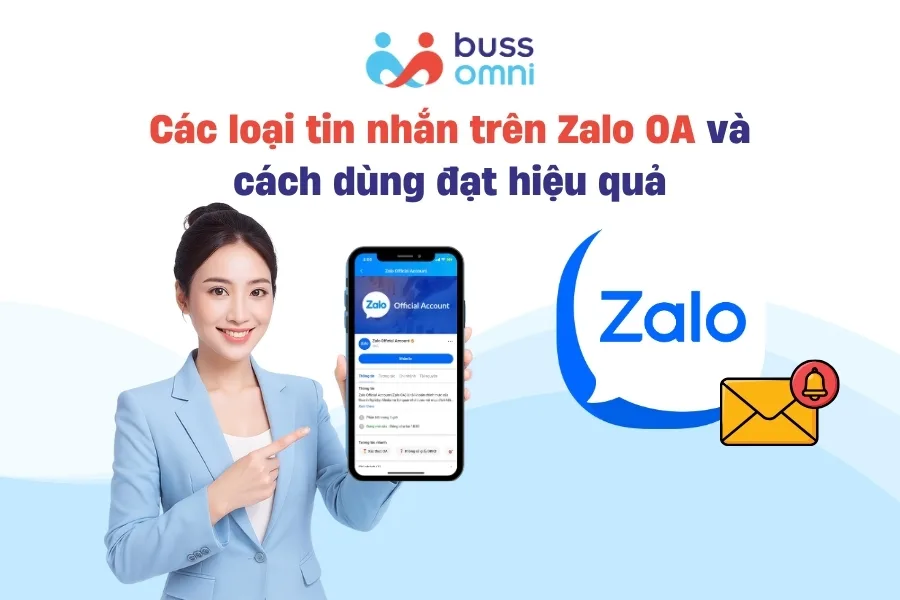 Các loại tin nhắn trên Zalo OA và cách dùng đạt hiệu quả