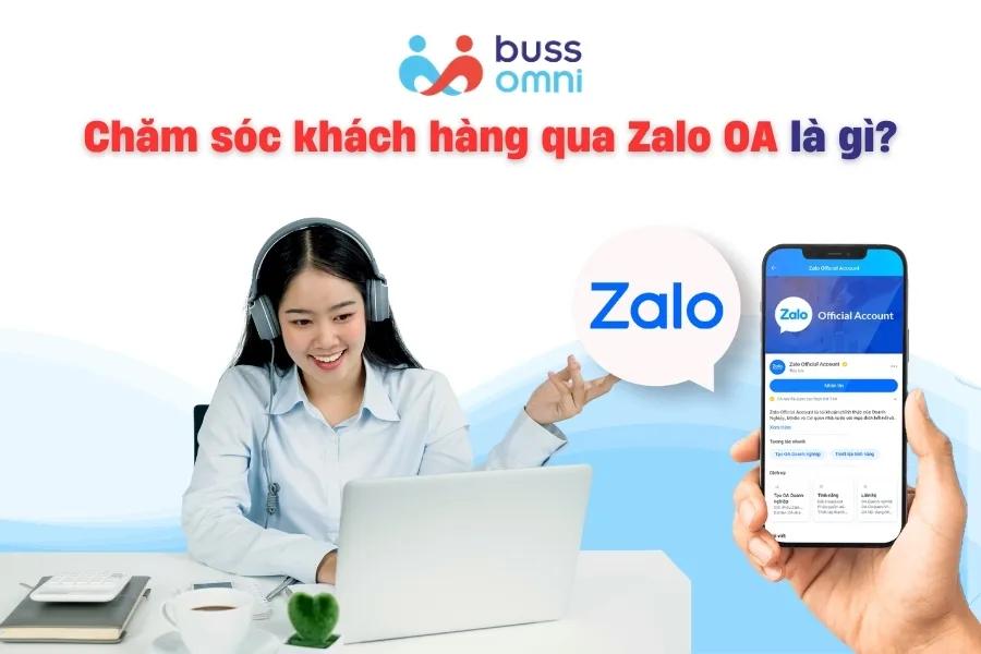 Chăm sóc khách hàng qua Zalo OA là gì