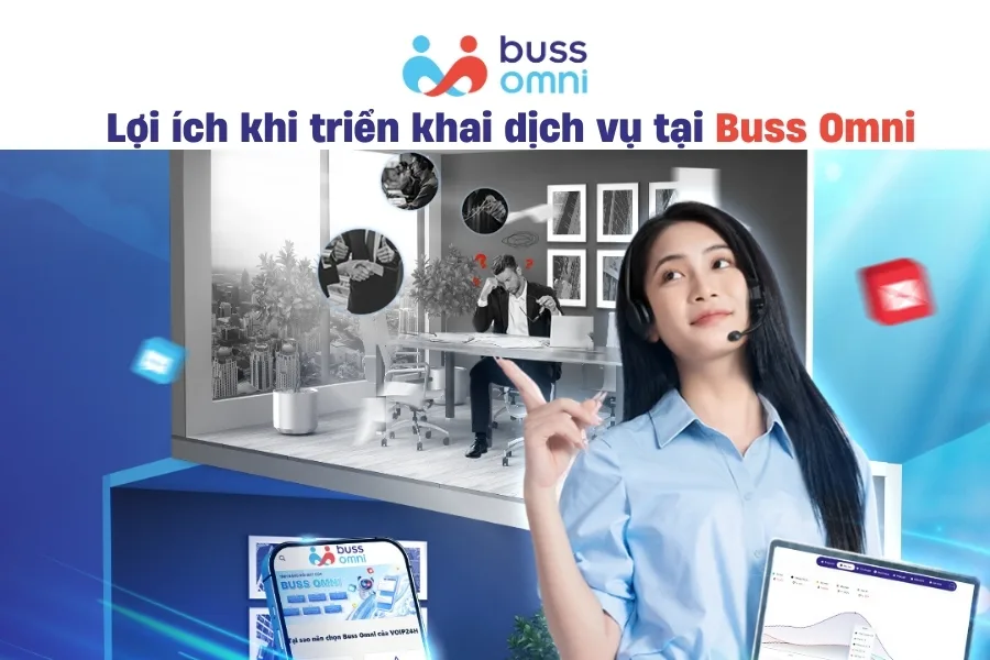 Lợi ích khi triển khai tích hợp CRM – tổng đài trên Buss Omni