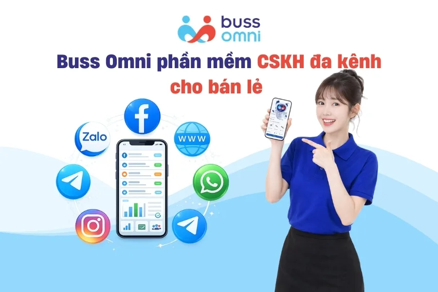 Buss Omni phần mềm CSKH đa kênh cho bán lẻ