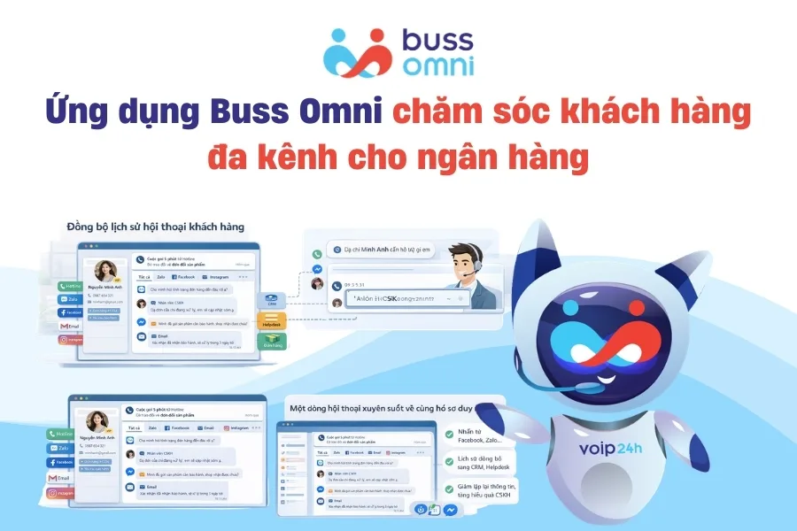 Ứng dụng Buss Omni trong chăm sóc khách hàng đa kênh cho ngân hàng