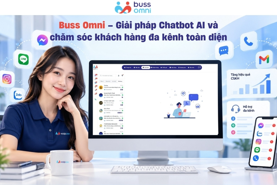 Buss Omni – Giải pháp Chatbot AI và chăm sóc khách hàng đa kênh toàn diện