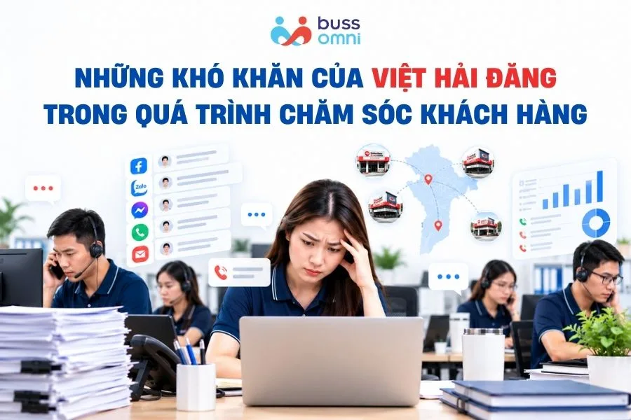 Những khó khăn của Việt Hải Đăng trong quá trình chăm sóc khách hàng