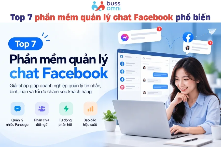 Top 7 phần mềm quản lý chat Facebook phổ biến